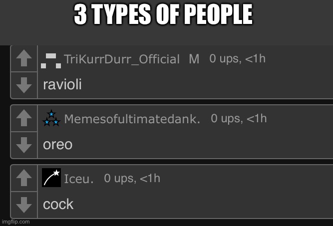 3 TYPES OF PEOPLE | made w/ Imgflip meme maker