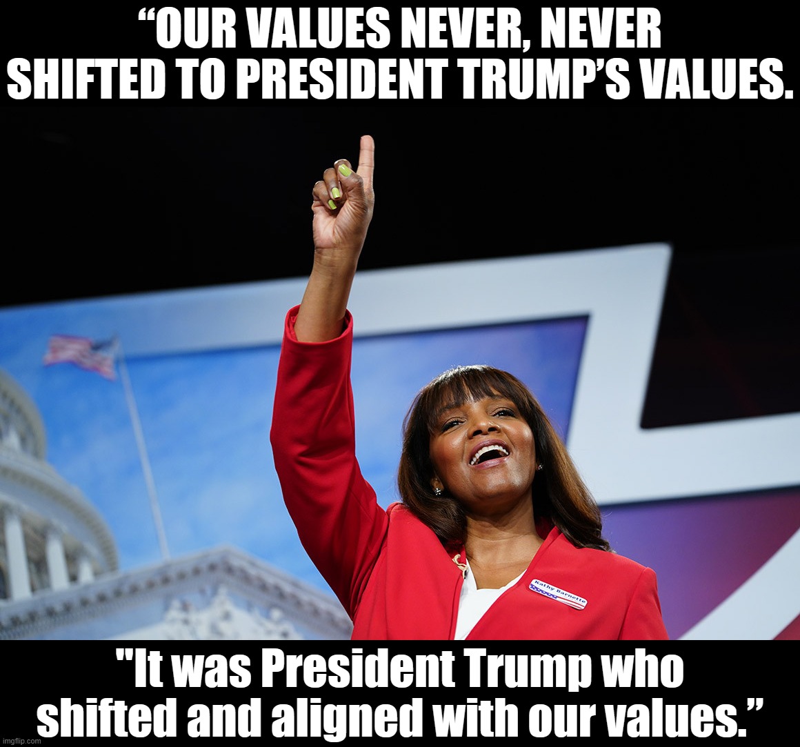 Well said! Vote Kathy Barnette for U.S. Senate in Pennsylvania! | “OUR VALUES NEVER, NEVER SHIFTED TO PRESIDENT TRUMP’S VALUES. "It was President Trump who shifted and aligned with our values.” | image tagged in kathy barnette,maga,trump,senate,republican,republican party | made w/ Imgflip meme maker