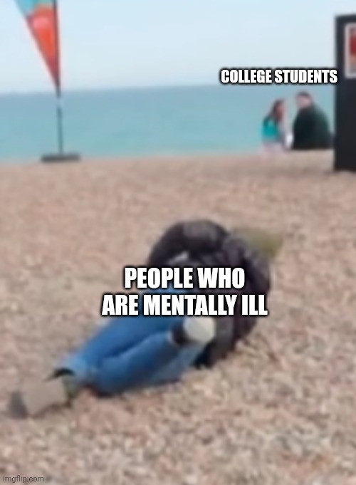When in the city | COLLEGE STUDENTS; PEOPLE WHO ARE MENTALLY ILL | image tagged in ranboo falling,memes | made w/ Imgflip meme maker