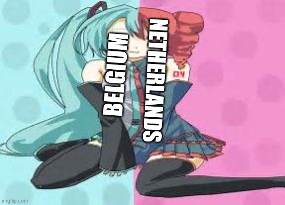 noice |  BELGIUM; NETHERLANDS | image tagged in vocaloid,belgium,netherlands | made w/ Imgflip meme maker