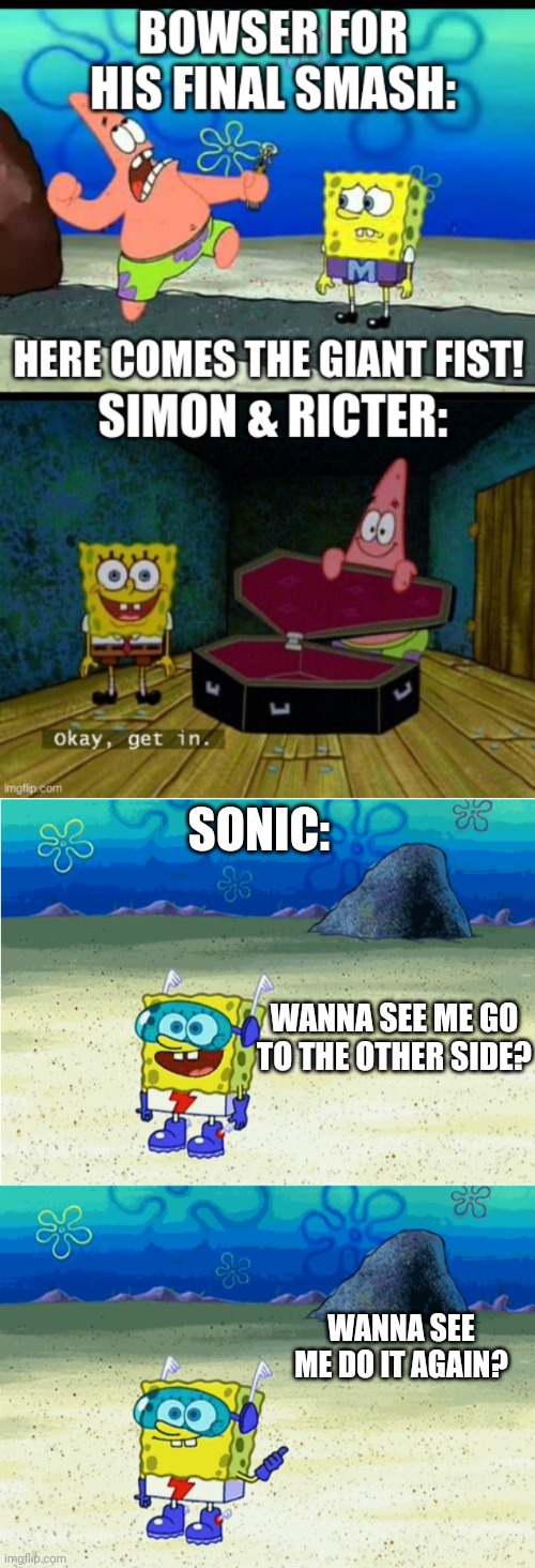 He fest | SONIC:; WANNA SEE ME GO TO THE OTHER SIDE? WANNA SEE ME DO IT AGAIN? | image tagged in wanna see me run to that rock wanna see me do it again | made w/ Imgflip meme maker