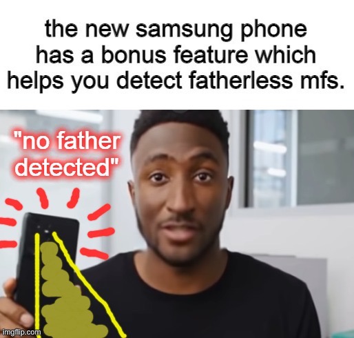 No father detected | image tagged in no father detected | made w/ Imgflip meme maker