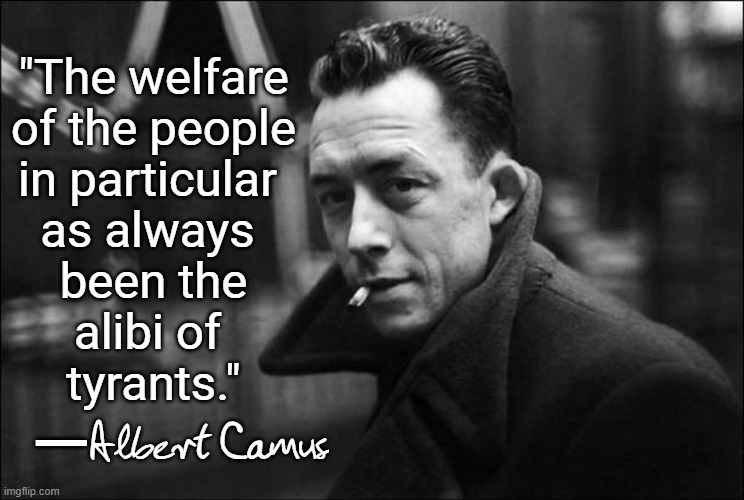 Democrats are Liars; Republicans, Cowards! |  "The welfare
of the people
in particular 
as always 
been the
alibi of 
tyrants."; —; Albert Camus | image tagged in vince vance,albert camus,political meme,tyrants,welfare,we the people | made w/ Imgflip meme maker