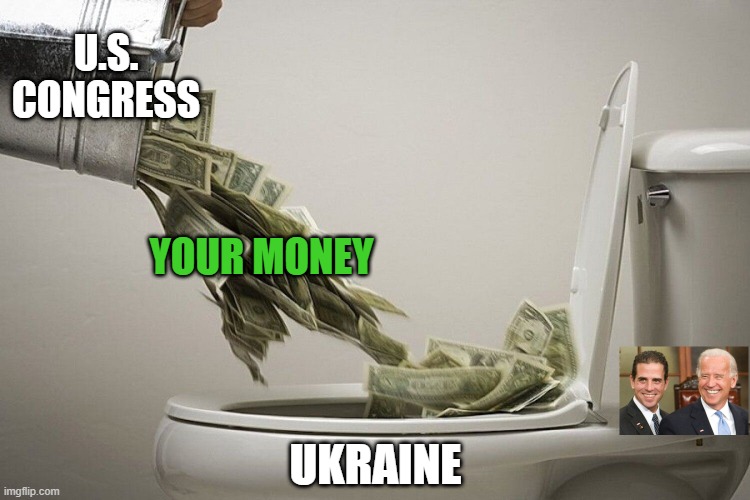 More of your cash to shady overseas banks. | U.S.
CONGRESS; YOUR MONEY; UKRAINE | image tagged in congress,ukraine,biden,government corruption,fake war,taxpayer | made w/ Imgflip meme maker