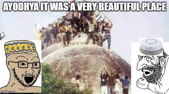 Ayodhya is very beautiful sar | AYODHYA IT WAS A VERY BEAUTIFUL PLACE | image tagged in hinduism,hindu | made w/ Imgflip meme maker