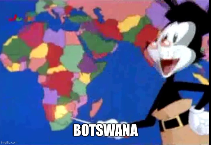 BOTSWANA | made w/ Imgflip meme maker