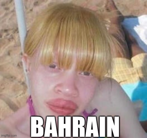 Fhdhd | BAHRAIN | image tagged in country | made w/ Imgflip meme maker