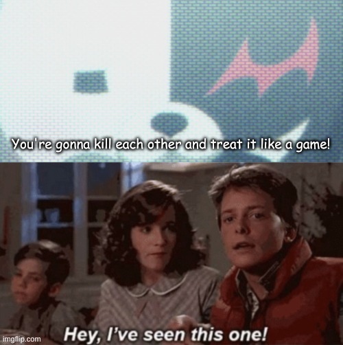 watching danganronpa 3: future arc be like | made w/ Imgflip meme maker