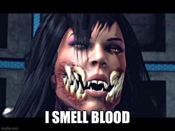 Mileena | I SMELL BLOOD | image tagged in mileena | made w/ Imgflip meme maker