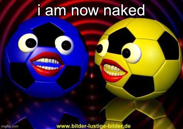 no seeing my titties | i am now naked | made w/ Imgflip meme maker
