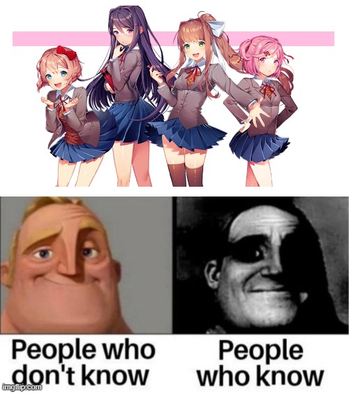 Doki Doki Literature club traumatized mr incredible | image tagged in people who don't know / people who know meme,doki doki literature club,traumatized mr incredible | made w/ Imgflip meme maker