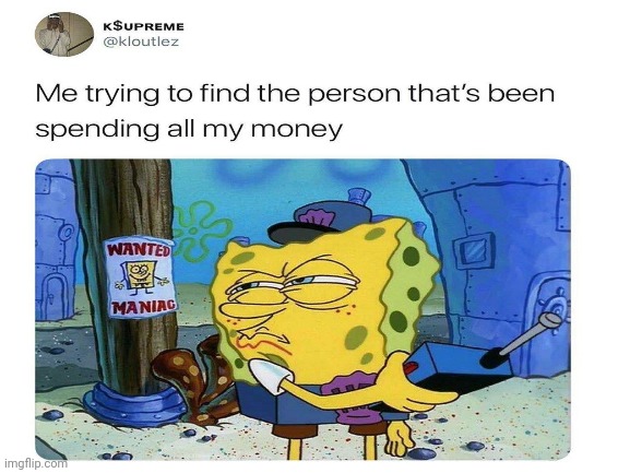 hmm | image tagged in spongebob,no money | made w/ Imgflip meme maker