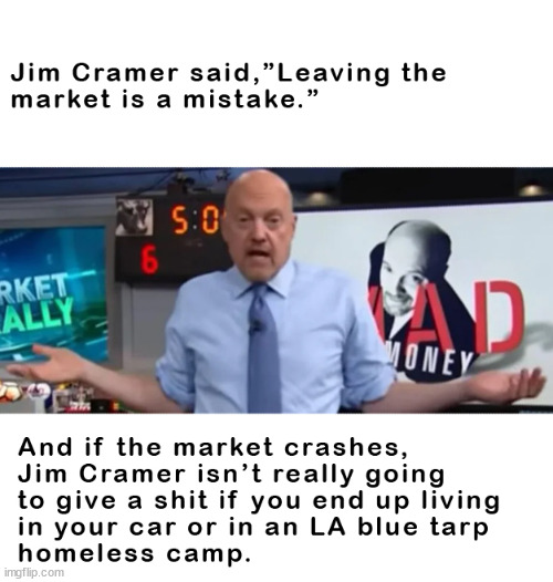Jim Cramer said...go jump off a bridge. Would you obey? | image tagged in memes,cramer | made w/ Imgflip meme maker