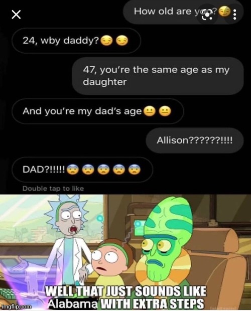 I guess she wasnt wrong when she called him daddy | image tagged in alabama,cue the sweet home alabama music,sweet home alabama | made w/ Imgflip meme maker