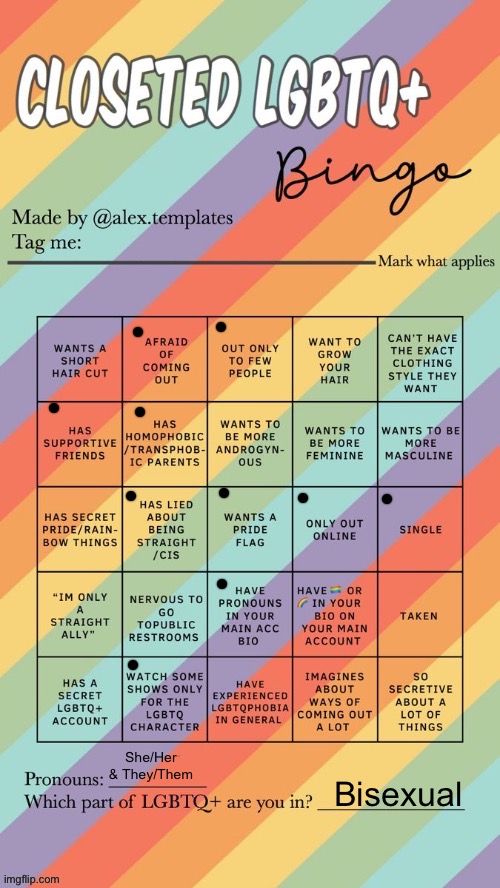 Ok- | She/Her & They/Them; Bisexual | image tagged in closeted lgbtq bingo,lgbtq | made w/ Imgflip meme maker