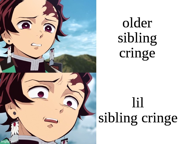 Tanjiro disgusted to even more disgusted | older sibling cringe; lil sibling cringe | image tagged in tanjiro disgusted to even more disgusted | made w/ Imgflip meme maker