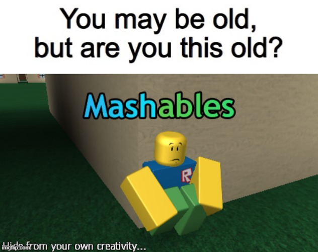 image tagged in you may be old but are you this old | made w/ Imgflip meme maker