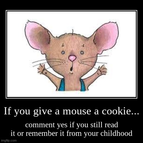 ah yes, childhood memories (i swear i'm not upvote begging) | image tagged in funny,demotivationals | made w/ Imgflip demotivational maker