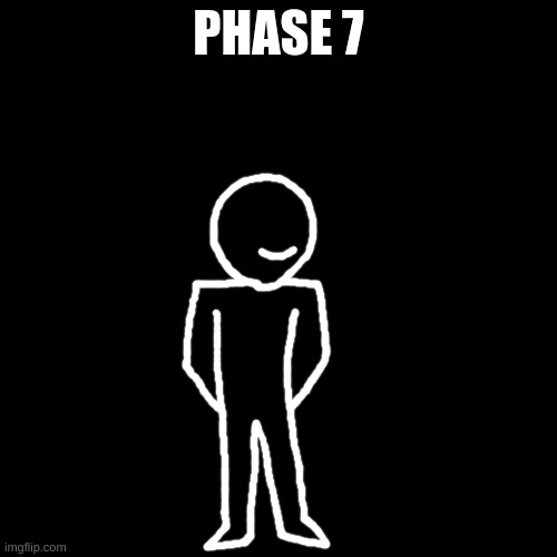 no that's not a mouth, that's a closed eye | PHASE 7 | image tagged in memes,blank transparent square | made w/ Imgflip meme maker