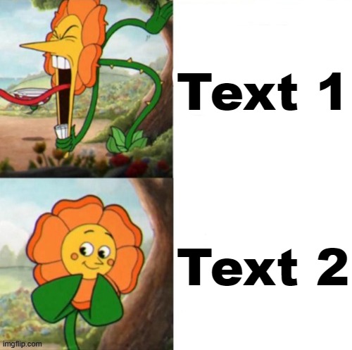 Yelling sunflower fixed textboxes | Text 1; Text 2 | image tagged in yelling sunflower fixed textboxes | made w/ Imgflip meme maker
