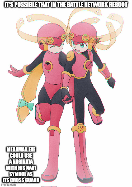 Roll Double Soul MegaMan.EXE and Roll | IT'S POSSIBLE THAT IN THE BATTLE NETWORK REBOOT; MEGAMAN.EXE COULD USE A NAGINATA WITH HIS NAVI SYMBOL AS ITS CROSS GUARD | image tagged in megaman,megaman battle network,memes | made w/ Imgflip meme maker