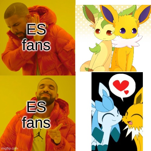 Drake Hotline Bling | ES fans; ES fans | image tagged in memes,drake hotline bling | made w/ Imgflip meme maker