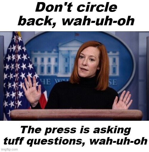 I know she's not Press Secretary anymore | Don't circle back, wah-uh-oh; The press is asking tuff questions, wah-uh-oh | image tagged in rmk,unfunny meme,80s music | made w/ Imgflip meme maker