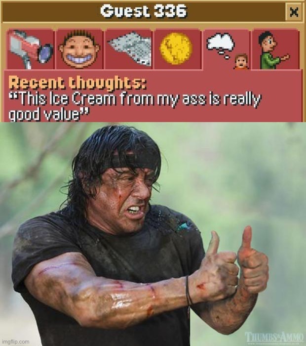 Someone shits ice cream out of their ass | image tagged in thumbs up rambo,rollercoaster tycoon,memes,funny,rambo,spicy memes | made w/ Imgflip meme maker