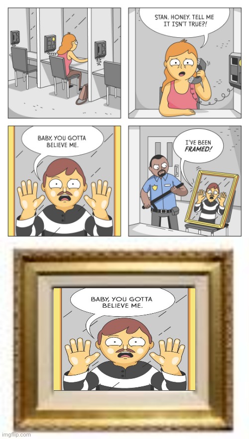 FRAMED | image tagged in picture frame,framed,frame,comics,comic,memes | made w/ Imgflip meme maker