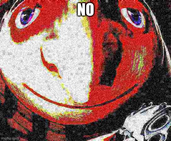Big head deep fried gru gun | NO | image tagged in big head deep fried gru gun | made w/ Imgflip meme maker