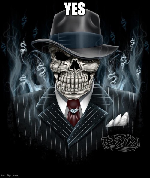 Metal Head 01 | YES | image tagged in metal head 01 | made w/ Imgflip meme maker