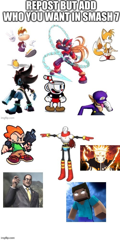 repost it but add who you want in smash bros | image tagged in super smash bros,collaboration | made w/ Imgflip meme maker