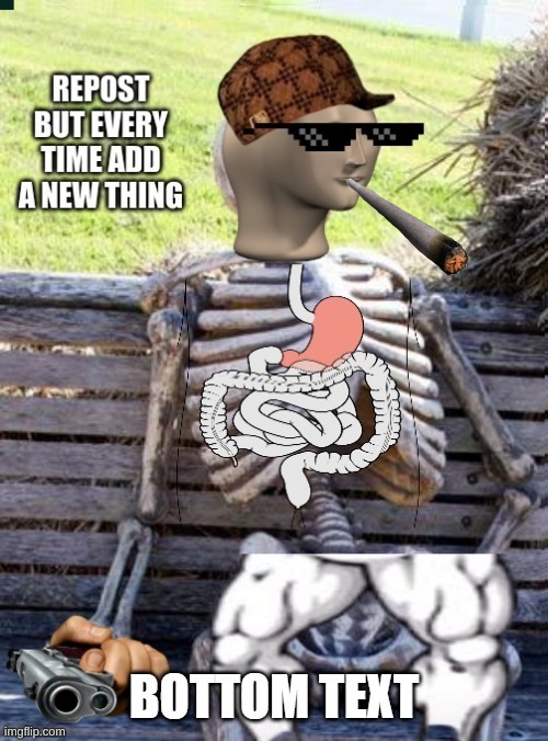 (Funny Title Here) | image tagged in funny memes,lol so funny,waiting skeleton,repost | made w/ Imgflip meme maker