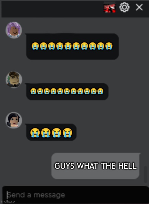 Roblox Chat | ?????????? ??????????? ???? GUYS WHAT THE HELL | image tagged in roblox chat | made w/ Imgflip meme maker