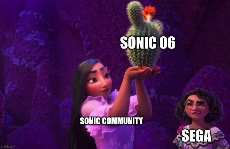 Dont ask | SONIC 06; SONIC COMMUNITY; SEGA | image tagged in mirabel and isabella | made w/ Imgflip meme maker
