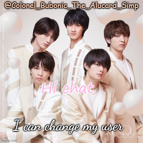 Bubonic's M!lk temp | Hi chat; I can change my user | image tagged in bubonic's m lk temp | made w/ Imgflip meme maker