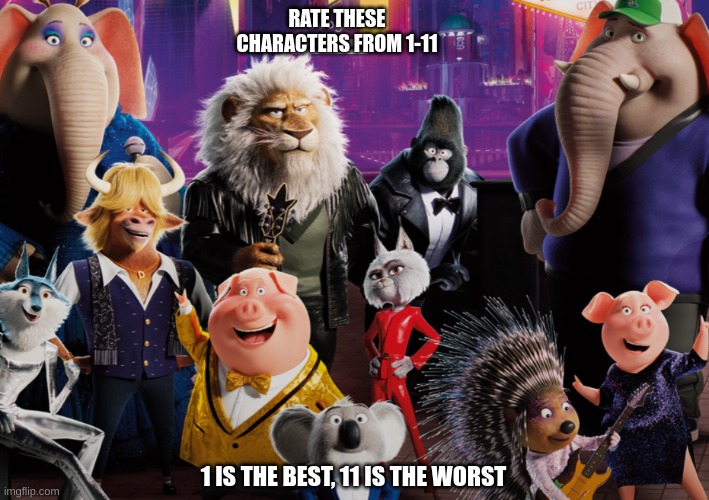 google background reveal | RATE THESE CHARACTERS FROM 1-11; 1 IS THE BEST, 11 IS THE WORST | made w/ Imgflip meme maker