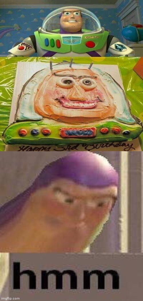 Buzz Lightyear cake fail | image tagged in buzz lightyear hmm,you had one job,you had one job just the one,funny,memes,buzz lightyear | made w/ Imgflip meme maker