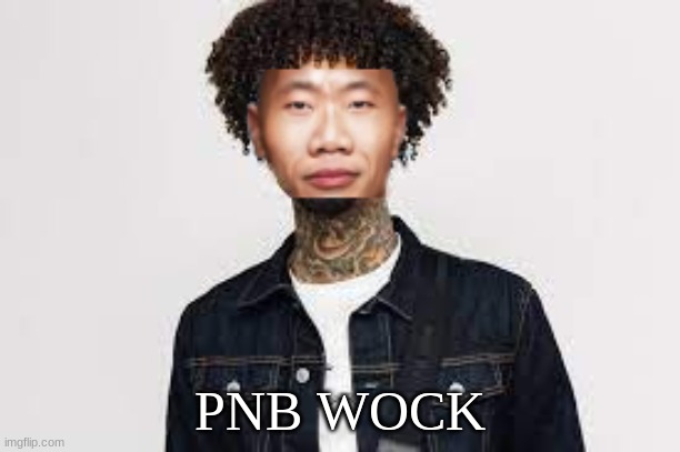 PnB wock | PNB WOCK | image tagged in rap,the rock,rap memes | made w/ Imgflip meme maker