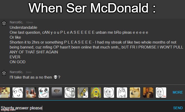 *kills mys erlf* |  When Ser McDonald : | made w/ Imgflip meme maker