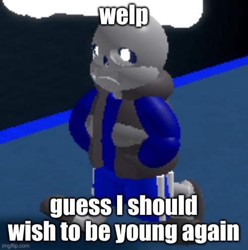 Depression | welp guess I should wish to be young again | image tagged in depression | made w/ Imgflip meme maker