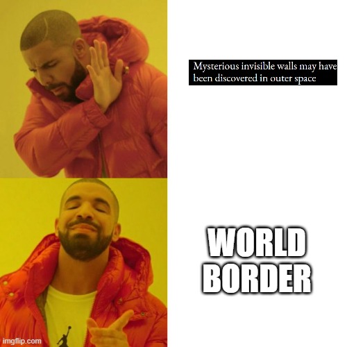 World Border | WORLD BORDER | image tagged in drake blank | made w/ Imgflip meme maker