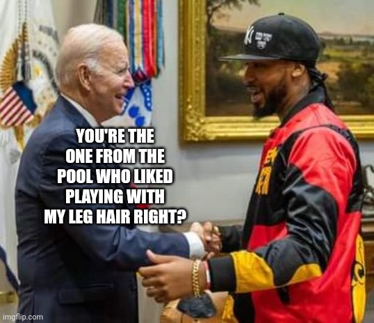 Biden Remembers Amazon Union Organizer From His Lifeguard Days | YOU'RE THE ONE FROM THE POOL WHO LIKED PLAYING WITH MY LEG HAIR RIGHT? | image tagged in biden,amazon,lifeguard | made w/ Imgflip meme maker