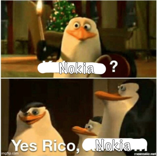 Kaboom? Yes Rico, Kaboom. | Nokia Nokia | image tagged in kaboom yes rico kaboom | made w/ Imgflip meme maker