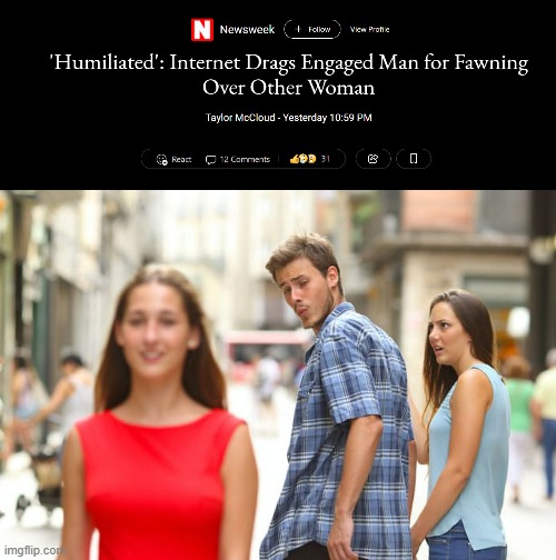 this meme exactly | image tagged in memes,distracted boyfriend | made w/ Imgflip meme maker
