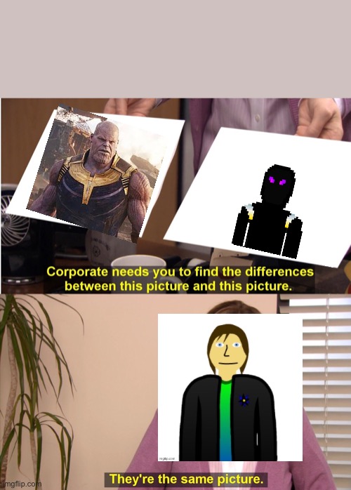 So I made a character that is very similar to Thanos... | image tagged in memes,they're the same picture,thanos,lauren harakeephve | made w/ Imgflip meme maker
