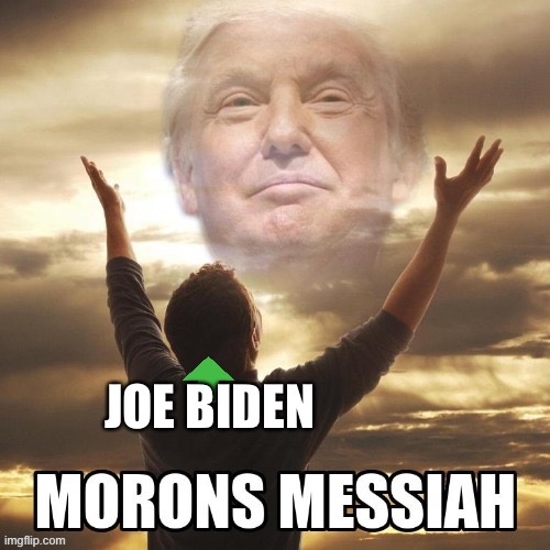 Joe worship trump | JOE BIDEN | image tagged in funny,lib | made w/ Imgflip meme maker