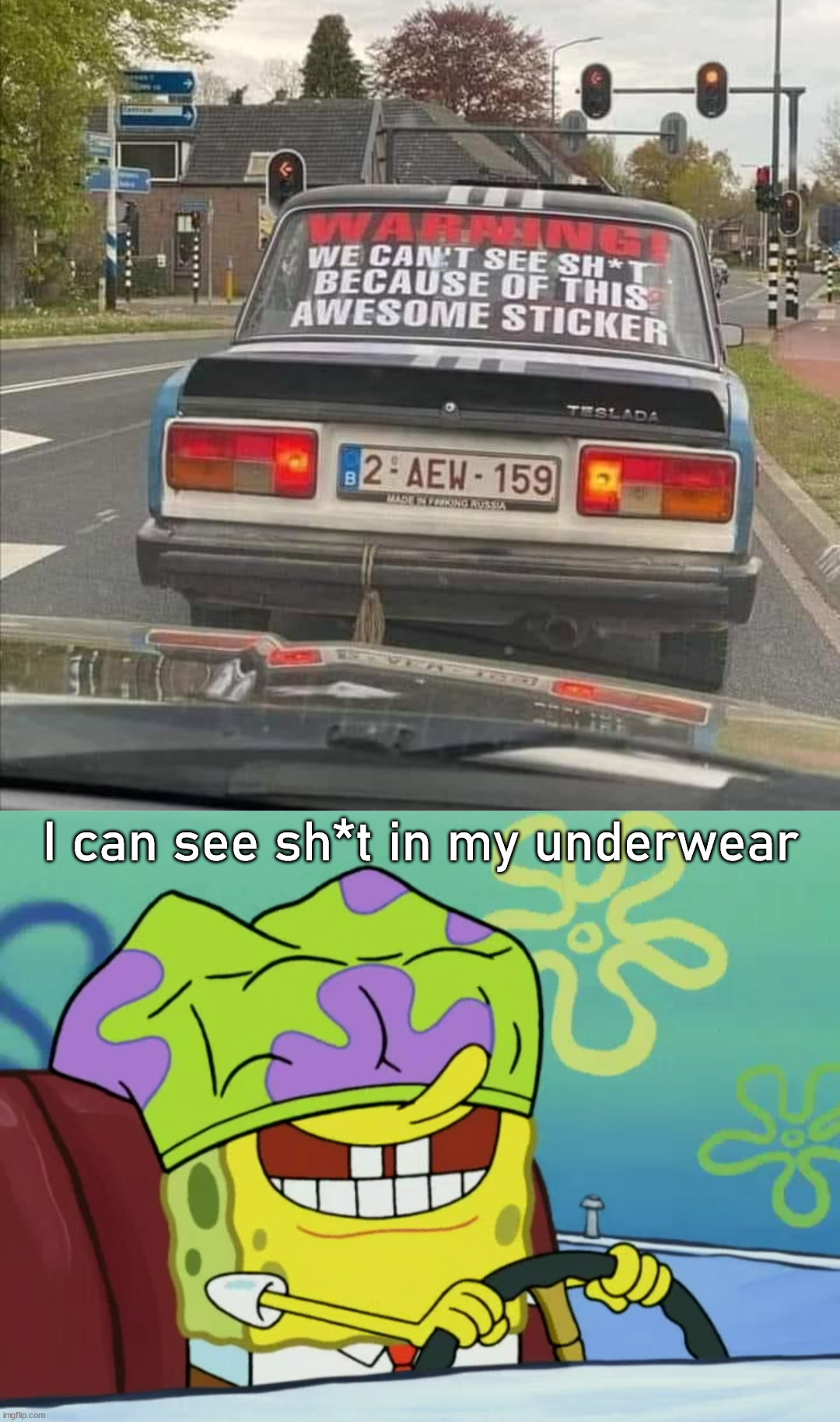 Seeing while driving is important | I can see sh*t in my underwear | image tagged in driving blind spongebob | made w/ Imgflip meme maker