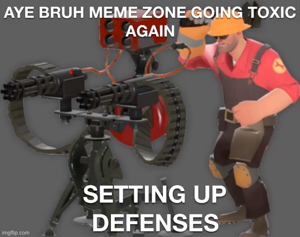 New temp | image tagged in aye bruh meme zone going toxic again | made w/ Imgflip meme maker