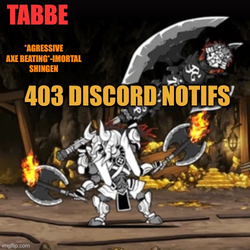 lmaooooooooooo 403 | 403 DISCORD NOTIFS | image tagged in lazy shingen temp bc i needed a new temp but i had no time to | made w/ Imgflip meme maker